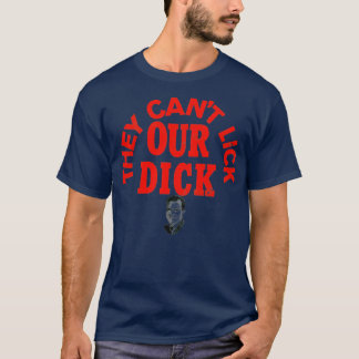 They Cant Lick Our Dick Richard Nixon Campaign Slo T-Shirt