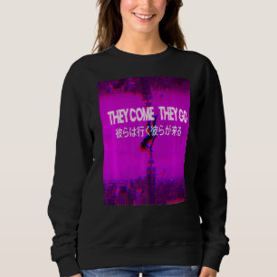 They Come Vaporwave Aestetic Indie Japanese Sweatshirt