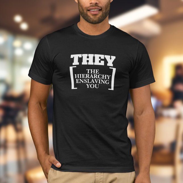 They Conspiracy Funny T-Shirt (Creator Uploaded)