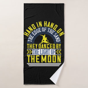 They Danced By The Light Of The Moon Bath Towel
