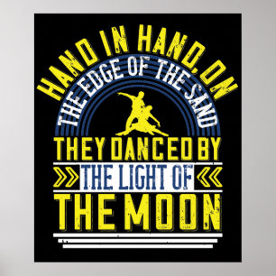 They Danced By The Light Of The Moon Poster