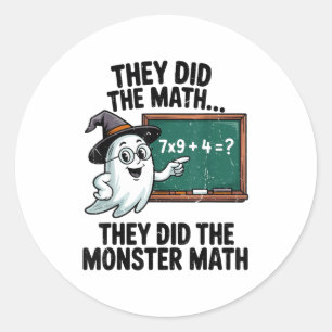 They Did Monster Math Teacher Halloween Costume Ma Classic Round Sticker