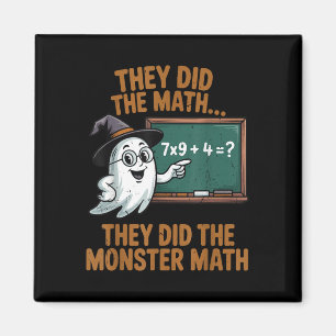 They Did Monster Math Teacher Halloween Costume Pr Magnet