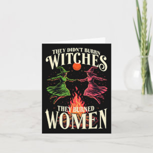 They Didn't Burn Witches Pink And Green Feminist H Card