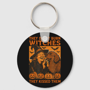 They Didnt Burn Witches, They Kissed Them Witchy H Key Ring