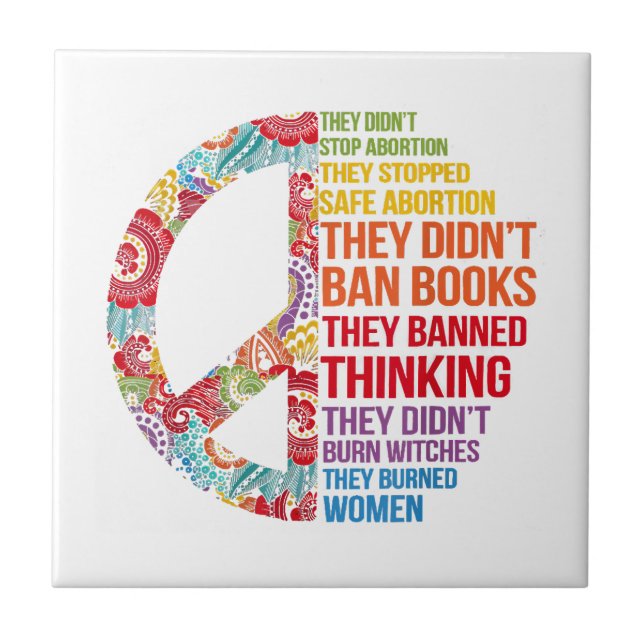 They Didn't Stop Abortion They Stopped Safe Femini Ceramic Tile (Front)