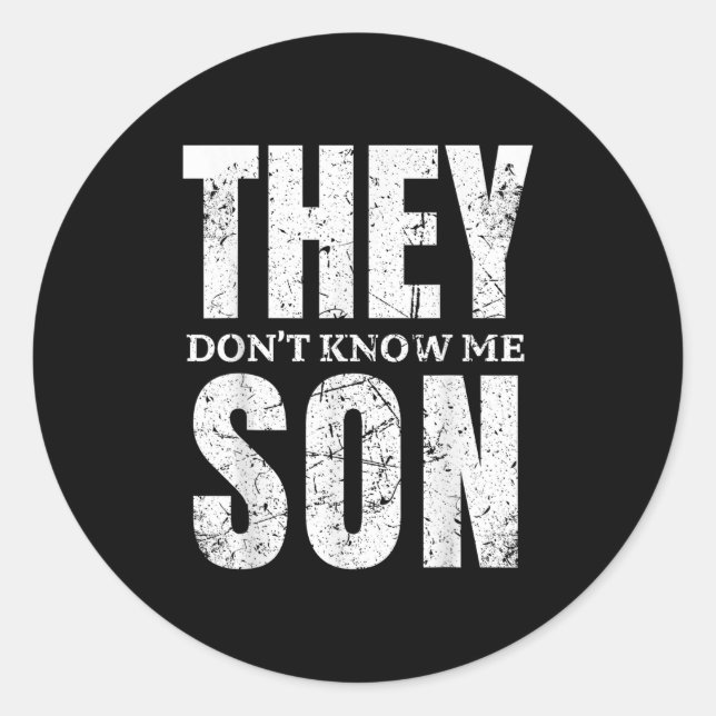 They Dont Know Me Son Bodybuilder Workout Gym Moti Classic Round Sticker (Front)