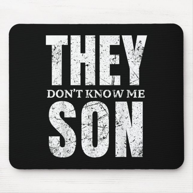 They Dont Know Me Son Bodybuilder Workout Gym Moti Mouse Pad (Front)