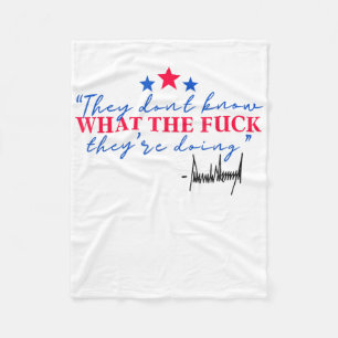 They Dont Know Shirts Theyre Doing Fleece Blanket