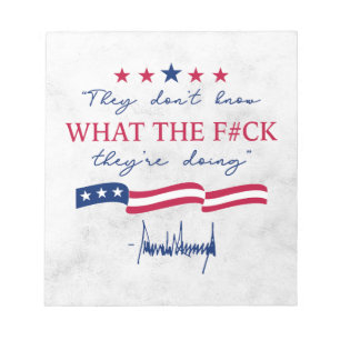 They Don't Know What They're Doing Funny Quote Notepad