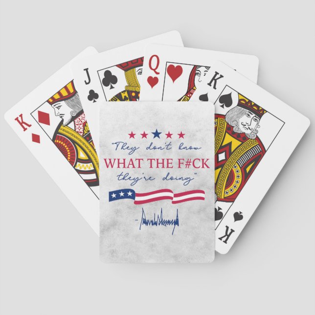 They Don't Know What They're Doing Funny Quote Playing Cards (Back)