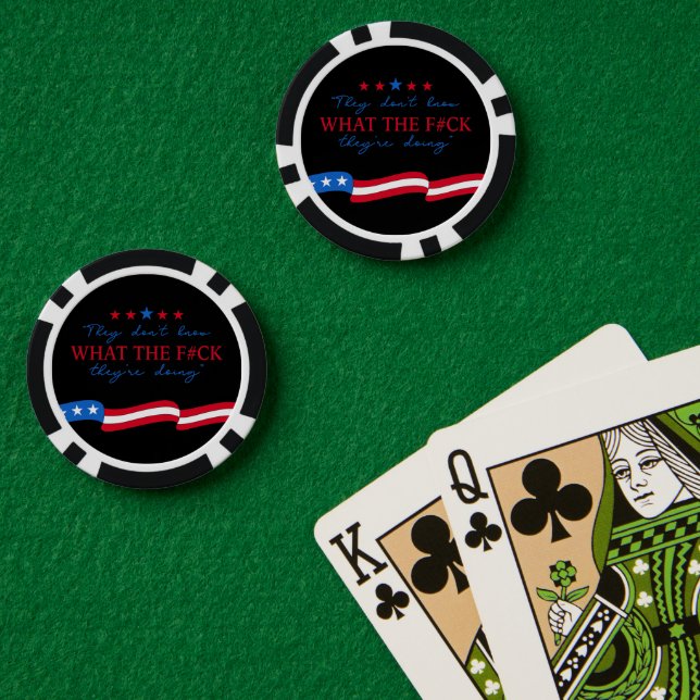 They Don't Know What They're Doing Funny Quote Poker Chips (Poker Table (Double))