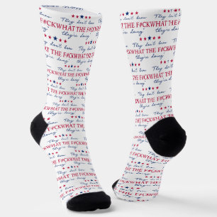 They Don't Know What They're Doing Funny Quote Socks