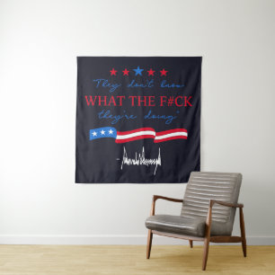 They Don't Know What They're Doing Funny Quote Tapestry