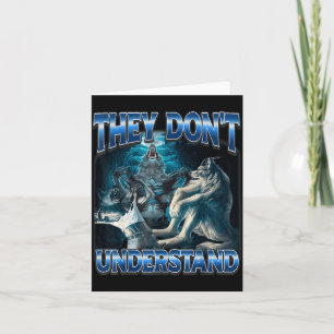 They Don't Understand Alpha Wolf Funny Werewolf  Card