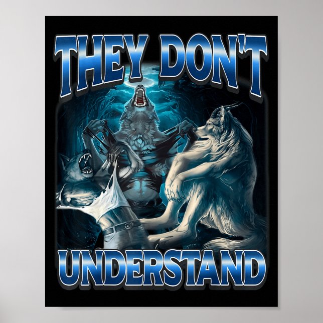 They Don't Understand Alpha Wolf Funny Werewolf  Poster (Front)