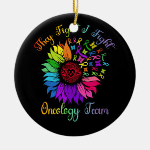 They Fight I Fight Oncology Team Sunflower Oncolog Ceramic Ornament