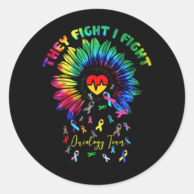 They Fight I Fight Oncology Team Sunflower Oncolog Classic Round Sticker (Front)