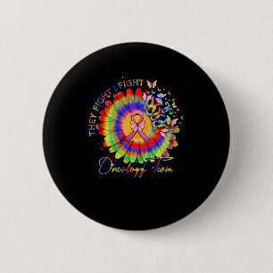 They Fight I Fight Oncology Team Tie Dye Oncology 6 Cm Round Badge