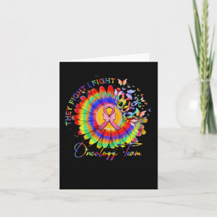 They Fight I Fight Oncology Team Tie Dye Oncology Card