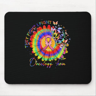 They Fight I Fight Oncology Team Tie Dye Oncology Mouse Pad