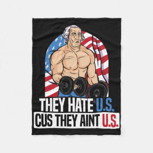 They Hate Us Cuz They Ain't Us America Usa Flag 4t Fleece Blanket