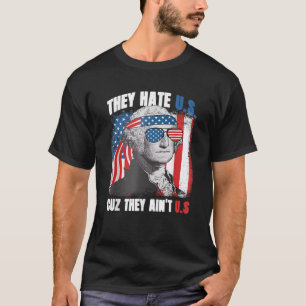 They Hate Us Cuz They Aint Us Funny 4th Of July T-Shirt