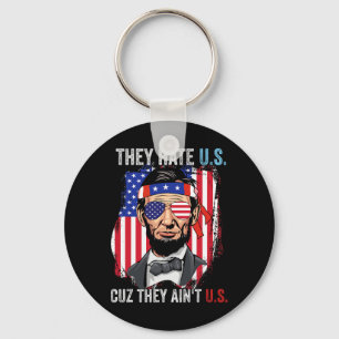 They Hate Us Cuz They Ain't Us Funny 4th Of July U Key Ring