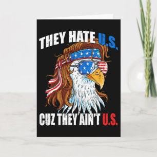 They Hate Us Cuz They Ain't Us Usa American Flag 4 Card