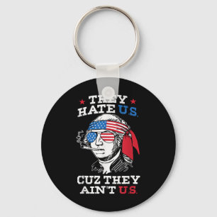 They Hate Us Cuz They Aint Us Usa American Flag 4t Key Ring