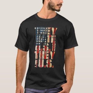 They Hate Us Cuz They Aintu2019t Us T-Shirt