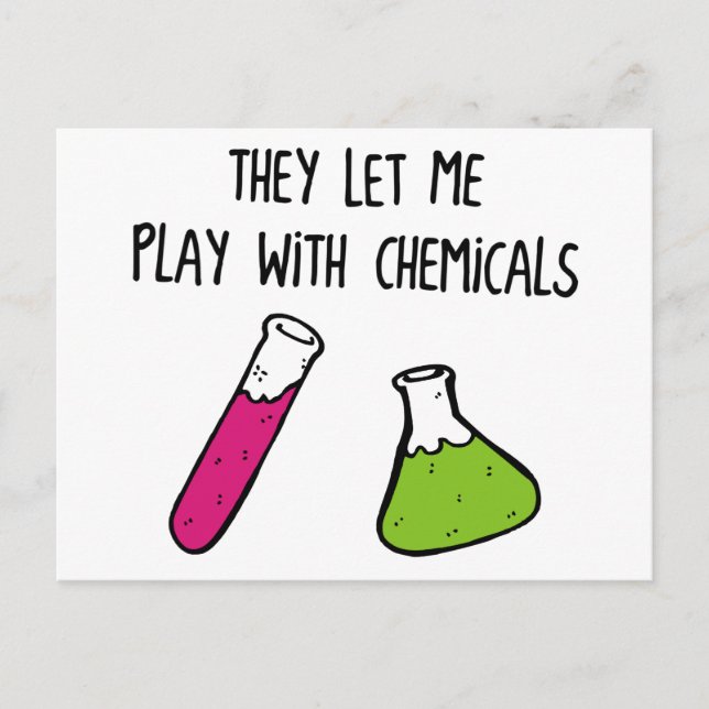 They Let Me Play with Chemicals Postcard (Front)
