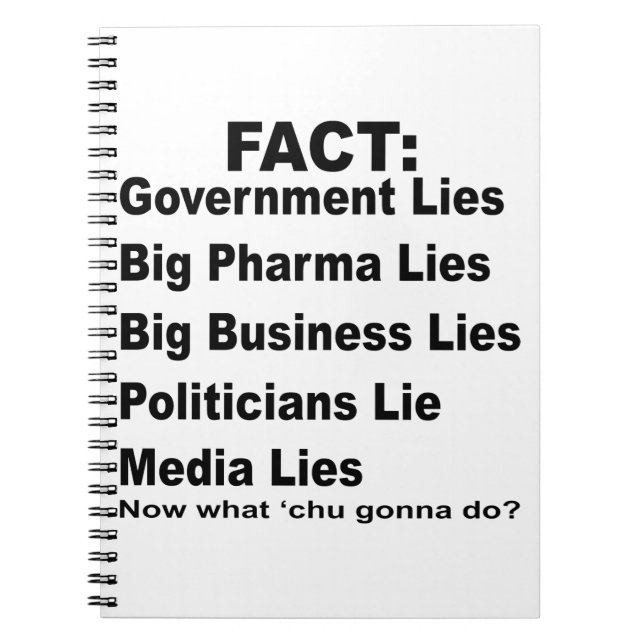 They Lie Govt Pharma Business Politicians Media  # Notebook (Front)