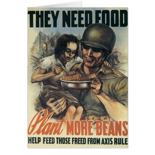 They Need Food ~ Plant More Beans (Front)