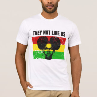 They Not Like Us Afro Woman black history T-Shirt