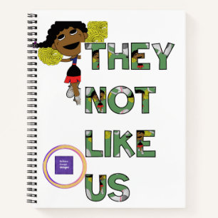 They not Like Us Cheerleader Green Text Notebook