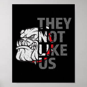 They Not Like Us Funny Bulldog American Football  Poster