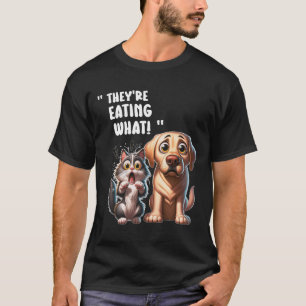 They’re Eating The Dogs They’re Eating The Cats Fu T-Shirt