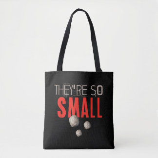 They re So Small Kidney Stones Tote Bag