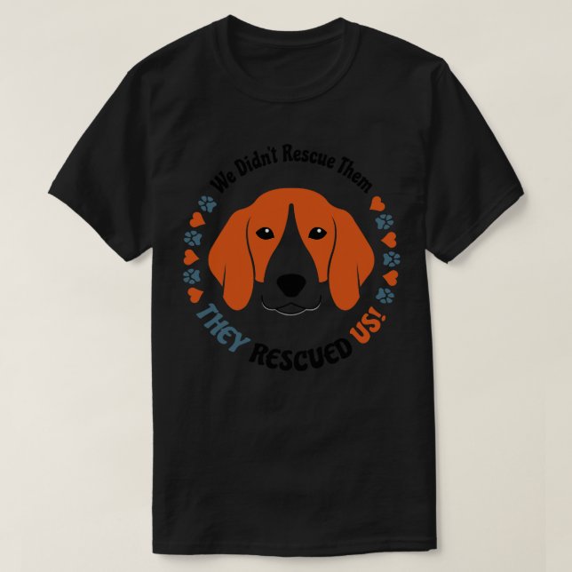 They Rescued Us T-Shirt (Design Front)