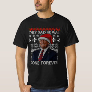 They Said He Was Done Forever Trump Vintage T-Shirt