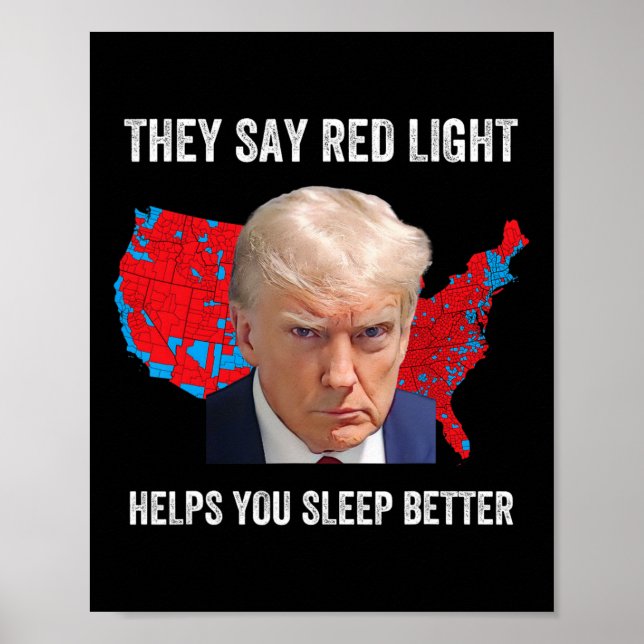 They Say Red Light Helps You Sleep Better Funny Tr Poster (Front)