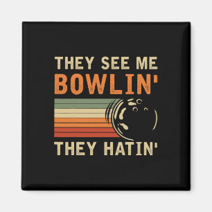 They See Me Bowling Hilarious Bowler Bowling Pun H Magnet