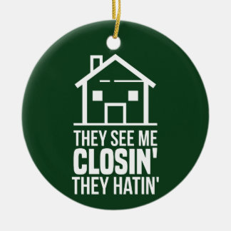 They See Me Closing Realtor Estate Agent Green Ceramic Ornament