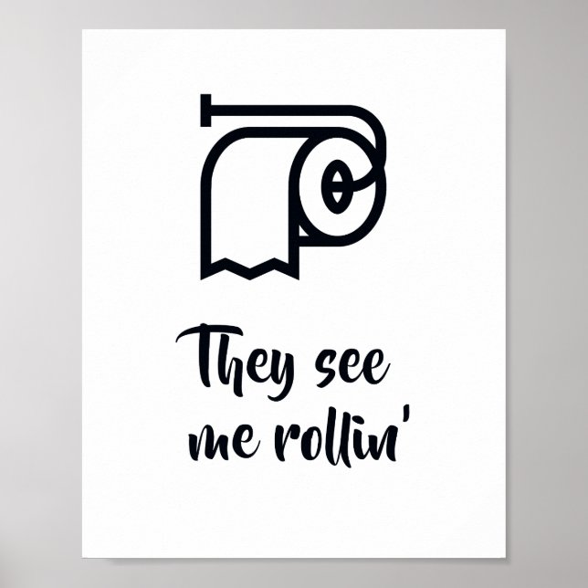 They see me rollin Bathroom Sign (Front)