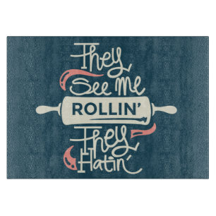 They see me rollin  cutting board
