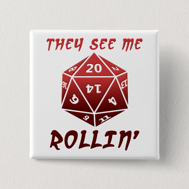 They See Me Rollin' Funny Button (Front)