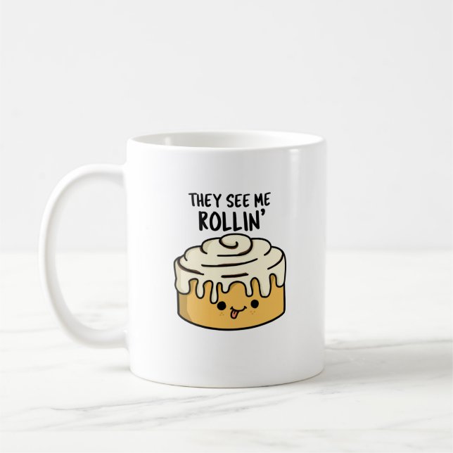 They See Me Rollin Funny Cinnamon Roll Pun  Coffee Mug (Left)