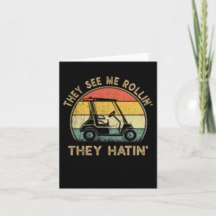 They See Me Rollin They Hatin Golf Humour Funny Go Card