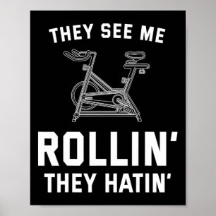 They See Me Rollin They Hatin Spin Cl Funny Spinni Poster